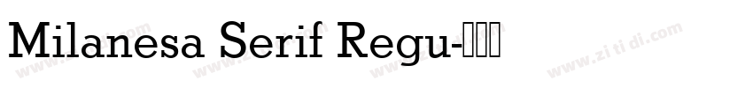 Milanesa Serif Regu字体转换